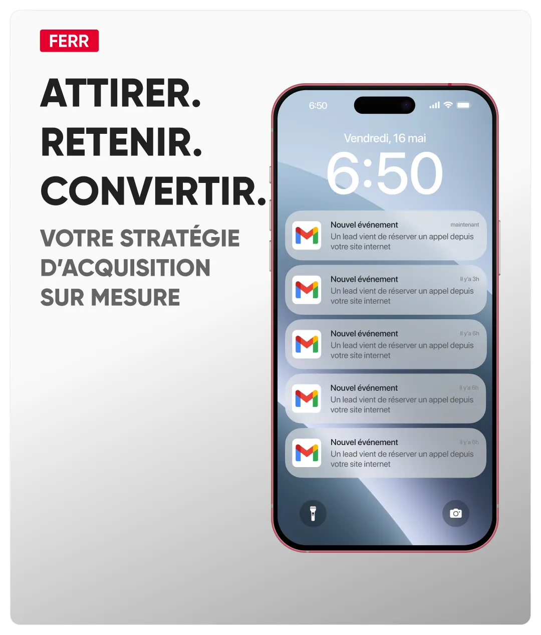 Publicité avec texte en français 'Attirer. Retenir. Convertir. Votre stratégie d'acquisition sur mesure' à côté d'un smartphone affichant plusieurs notifications d'événements à venir.
